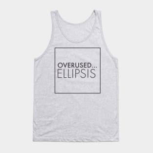 over used elipsis Tank Top